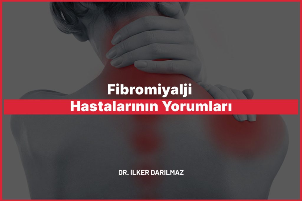 Fibromiyalji Hastalarının Yorumları