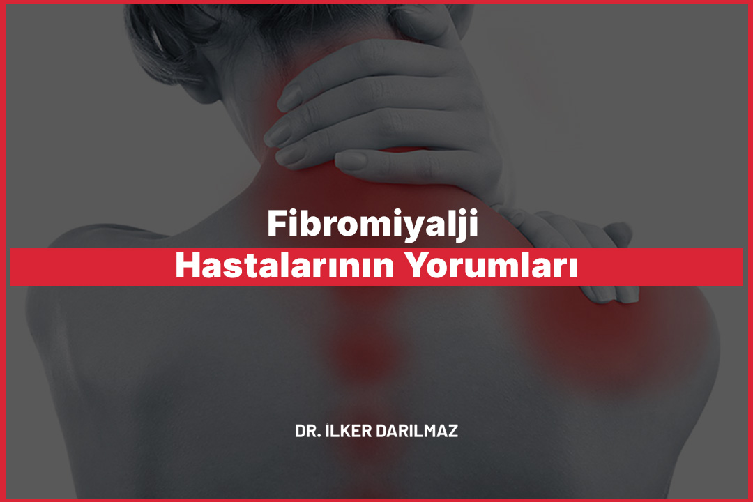 Fibromiyalji Hastalarının Yorumları