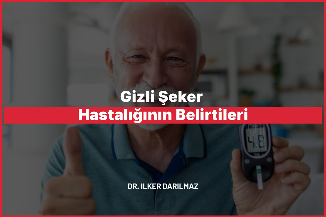 Gizli Şeker Hastalığının Belirtileri
