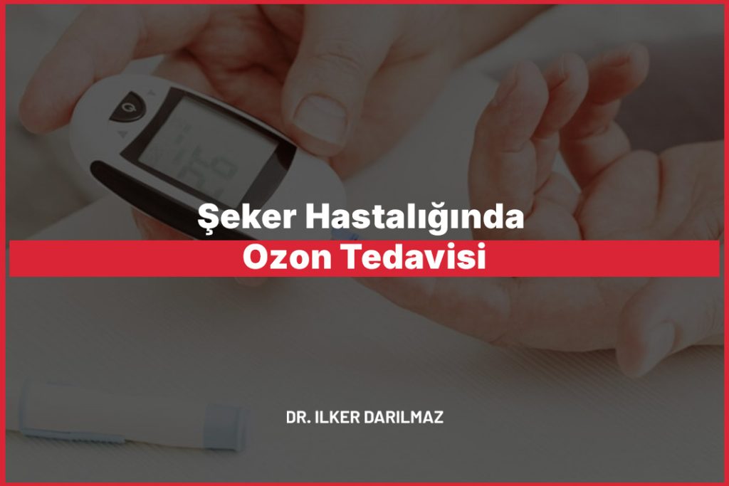 Şeker Hastalığında Ozon Tedavisi