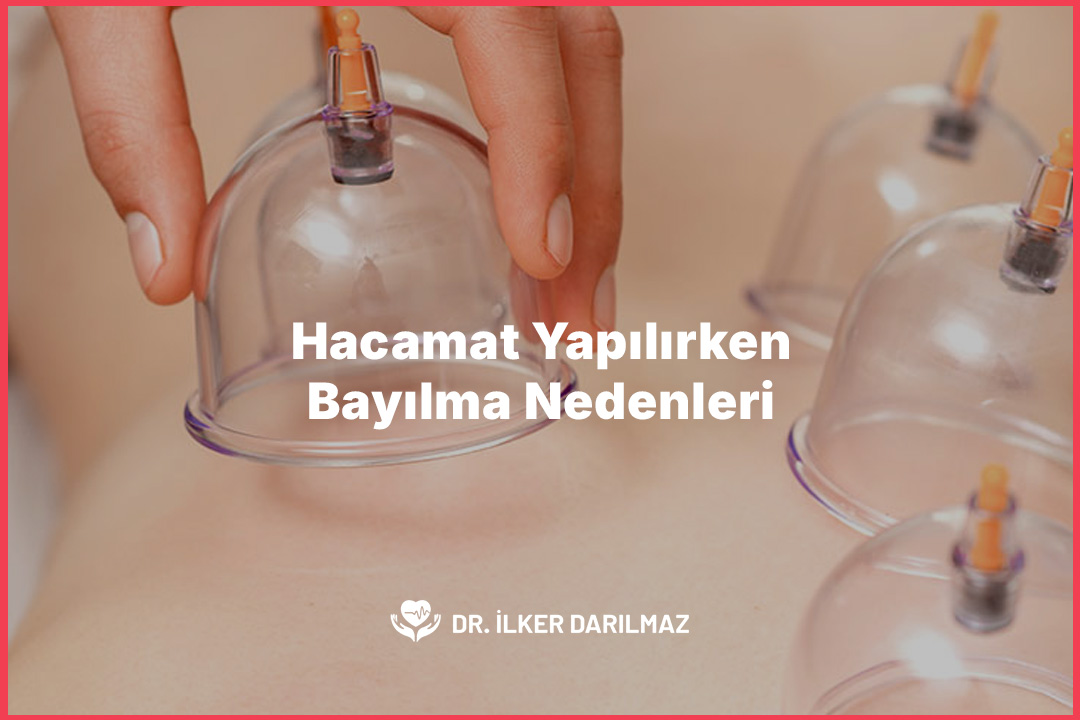Hacamat Yapılırken Bayılma Nedenleri