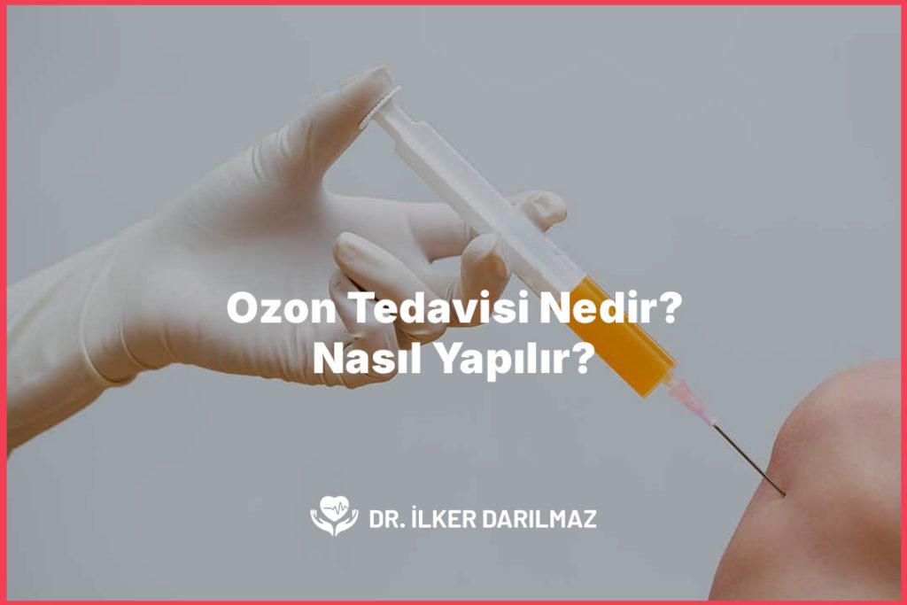 Ozon Tedavisi Nedir Nasıl Yapılır