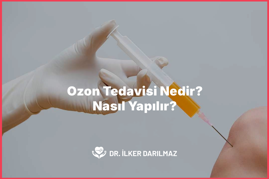 Ozon Tedavisi Nedir Nasıl Yapılır